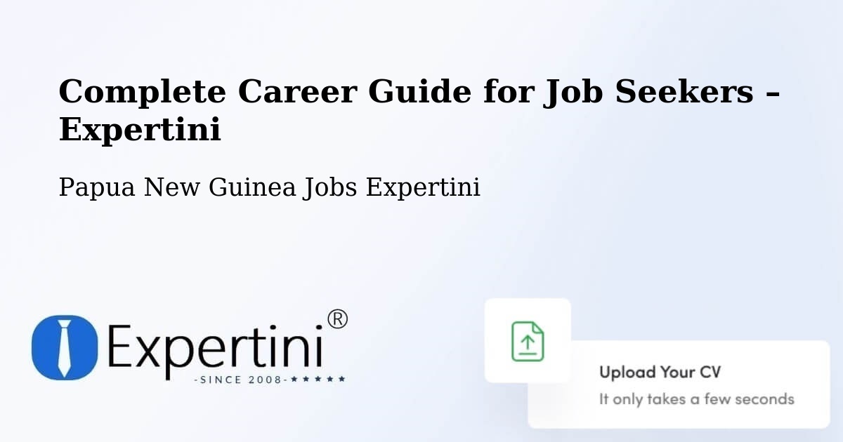 Career Guide for Job Seekers – Talasea - Talasea, Papua New Guinea Jobs Expertini