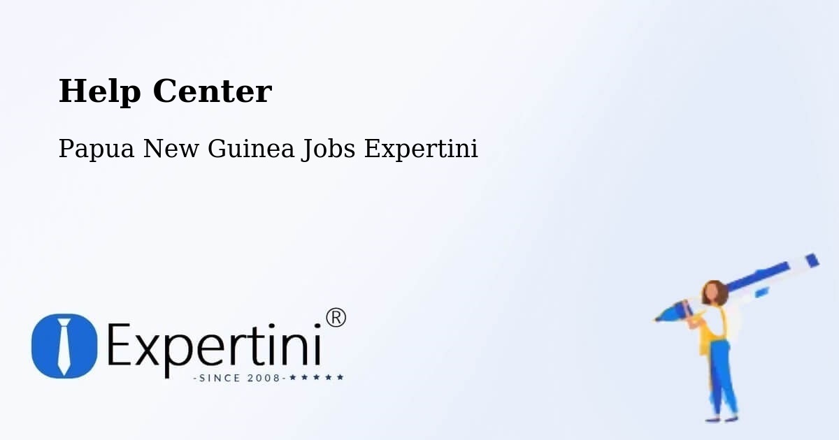 Help Center – Talasea - Papua New Guinea Jobs Expertini