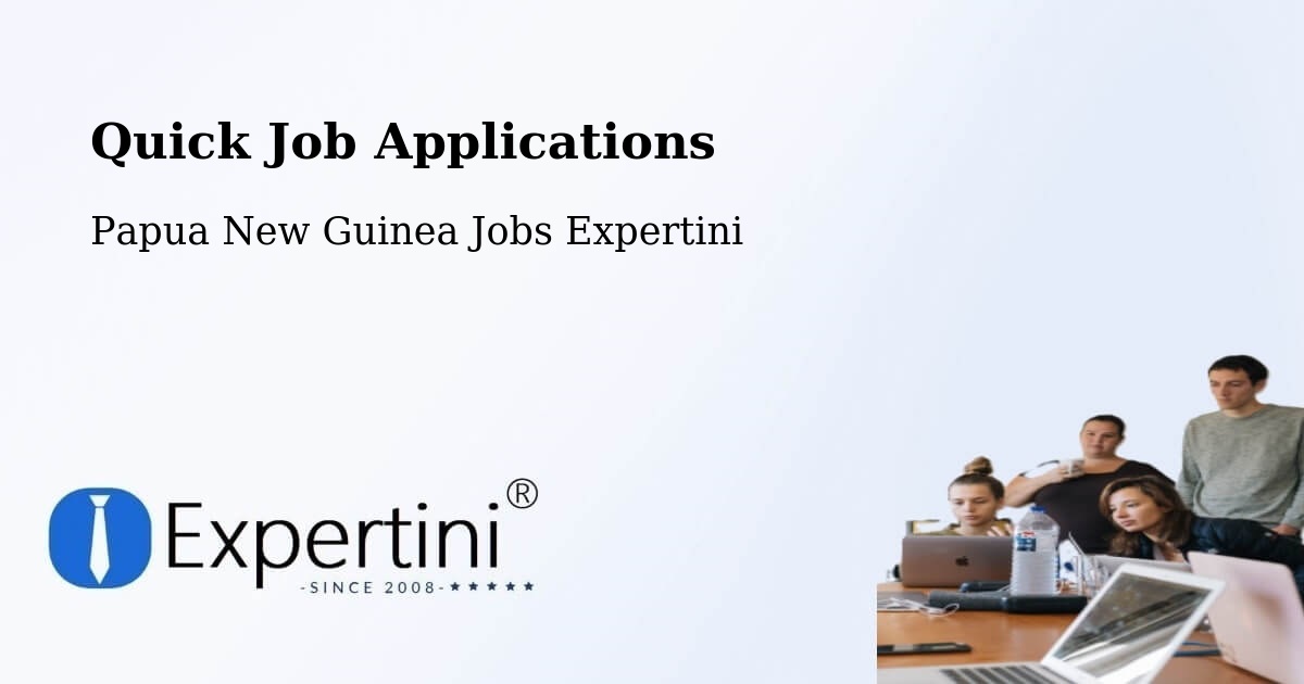 Quick Apply Feature – Talasea - Papua New Guinea Jobs Expertini