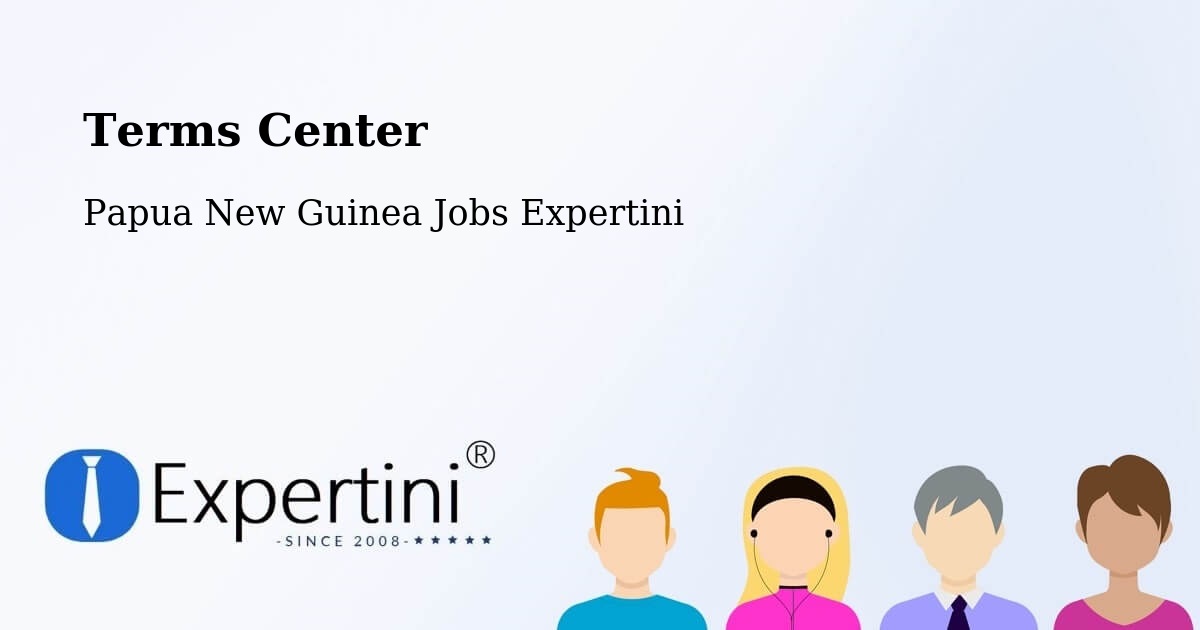 Terms of Service – Talasea - Papua New Guinea Jobs Expertini